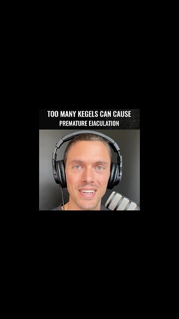 Kegels Can Cause Premature Ejaculation!! ⛔️⚠️