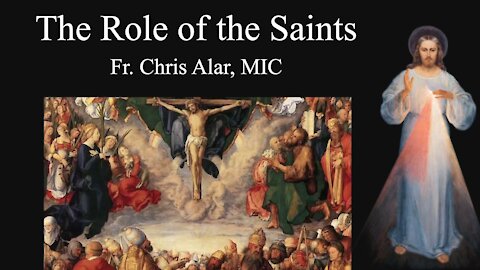 Explaining the Faith - The Role of the Saints