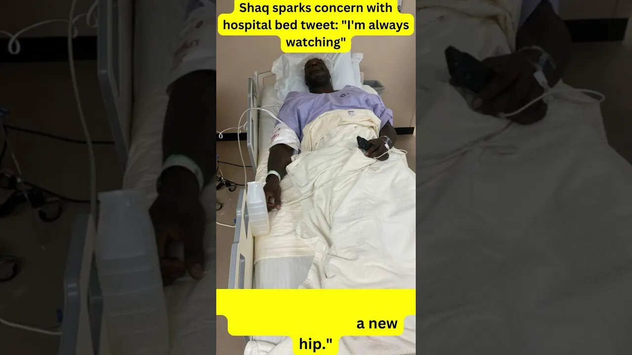 Shaq sparks concern with hospital bed tweet I'm always watching #shorts