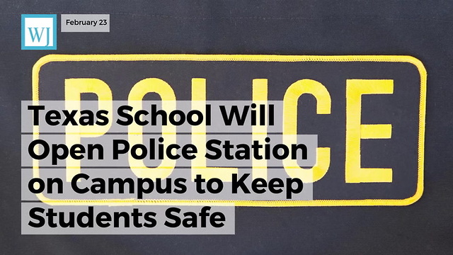 Texas School Will Open Police Station On Campus To Keep Students Safe