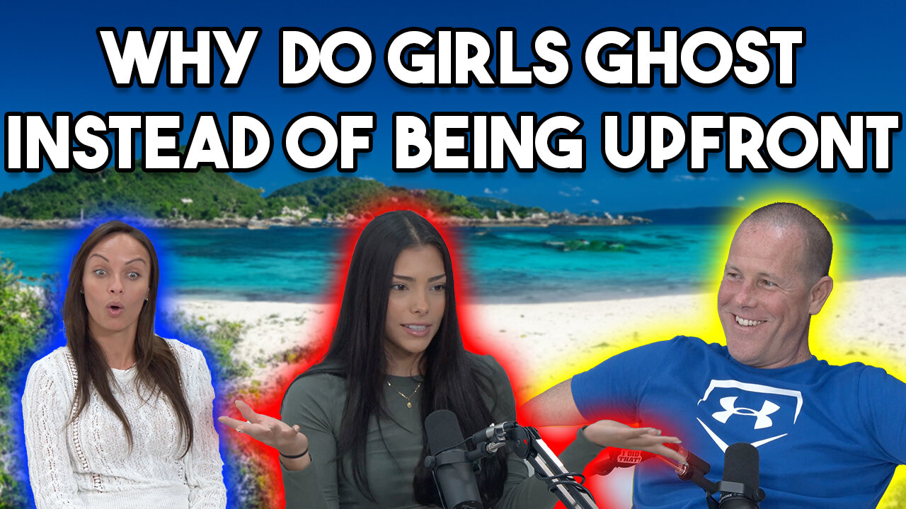 Why Do Girls Ghost Instead Of Being Upfront?