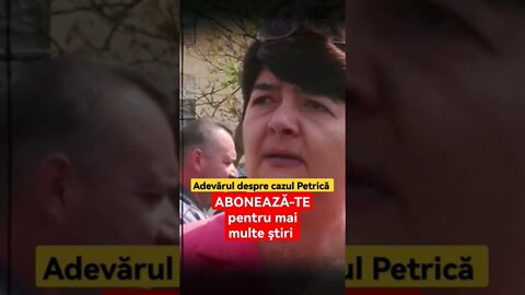 Adevărul despre cazul Petrică - Partea 2