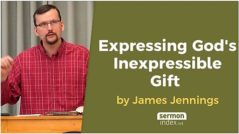 Expressing God's Inexpressible Gift by James Jennings