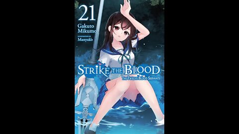 Strike the Blood Vol. 21 - The Twelve Blood Servants