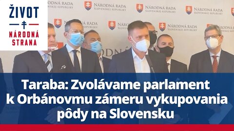 Taraba: Zvolávame parlament k Orbánovmu zámeru vykupovania pôdy na Slovensku