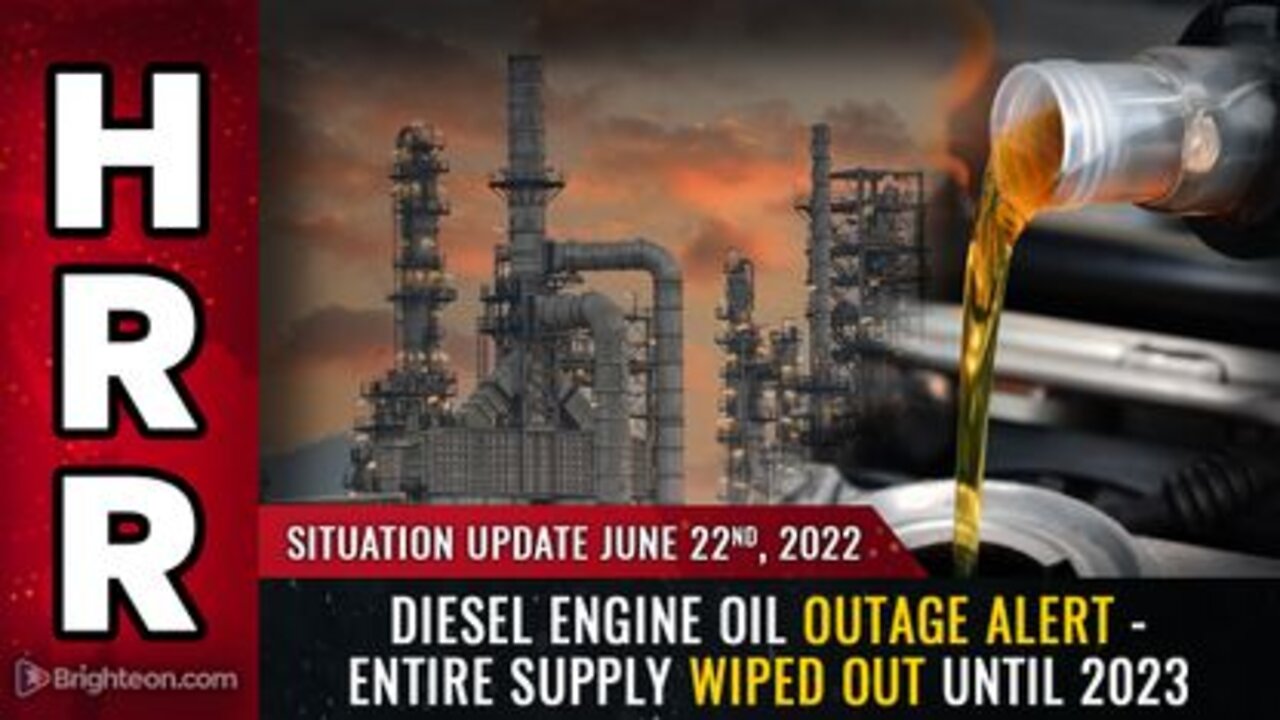 06-22-22 S.U. - Diesel Engine Oil OUTAGE ALERT - Entire Supply WIPED OUT Until 2023