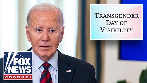 'OUTRAGE': Biden honors 'Trans Day of Visibility' on Easter Sunday