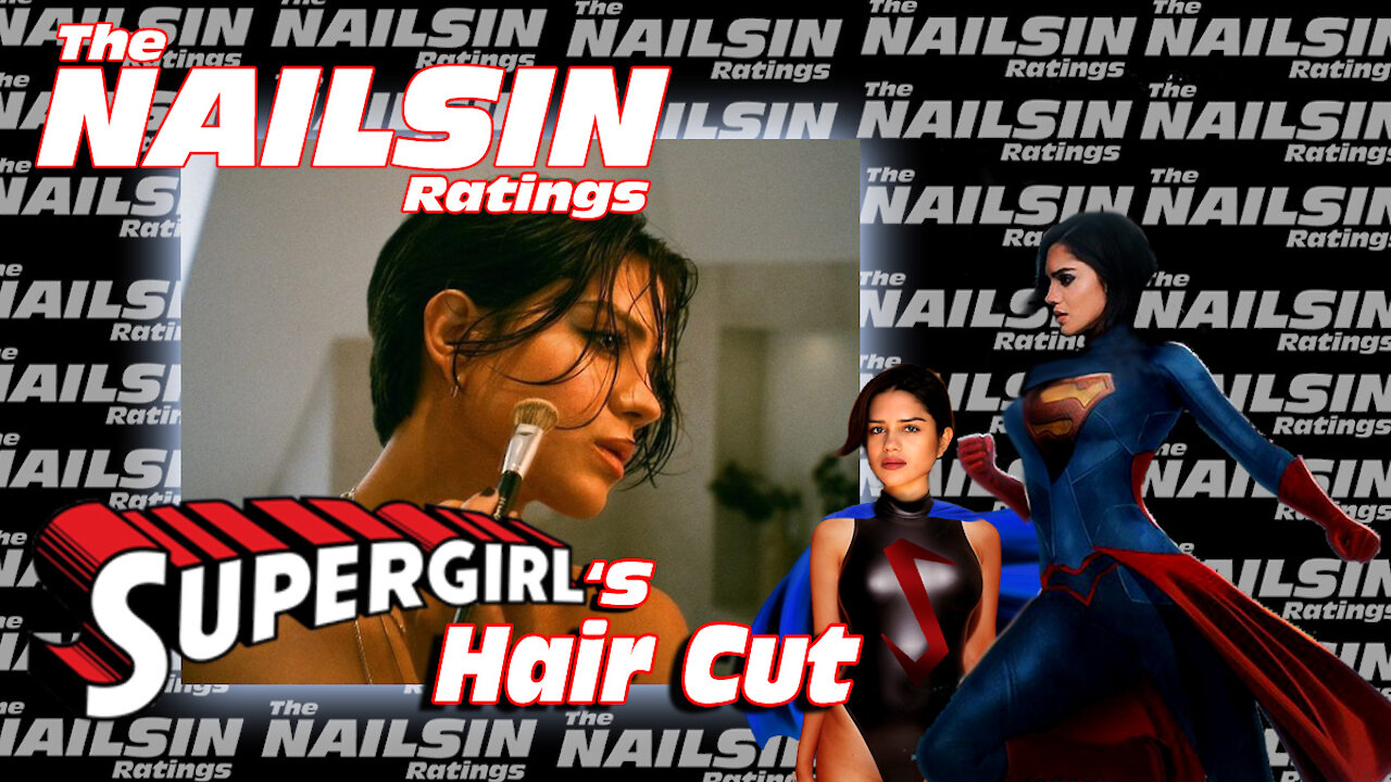 The Nailsin Ratings: Supergirl's Haircut