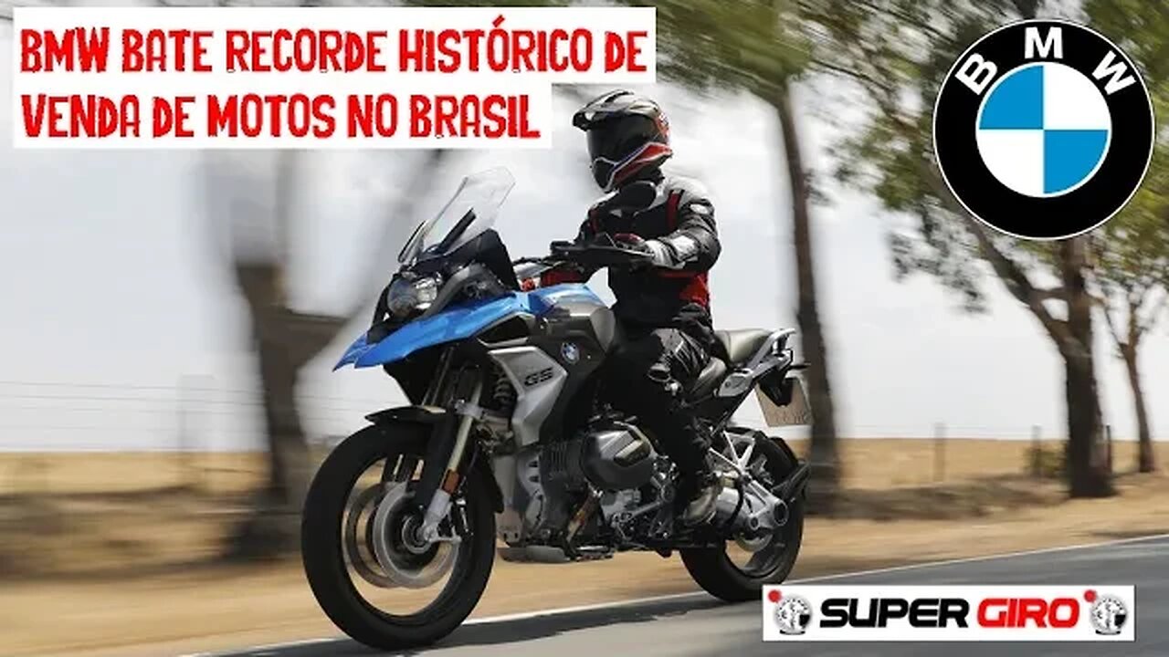 BMW bate recorde histórico no Brasil de venda de motos no mês de novembro #CANALSUPERGIRO
