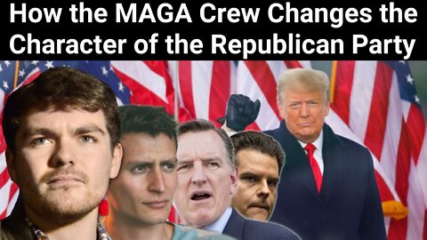 Nick Fuentes || How the MAGA Crew Changes the Character of the Republican Party