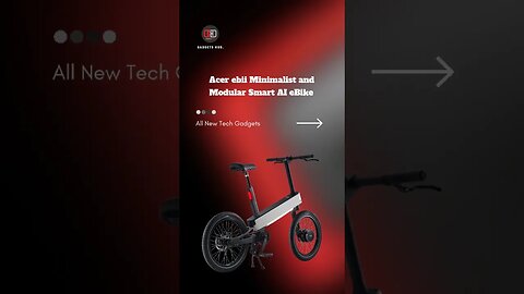 Acer ebii Minimalist and Modular Smart AI eBike #gadgets #technology #shorts #short #shortvideo