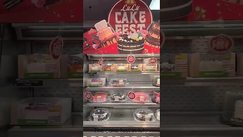 PRESENTING THE CAKE FEST IN LULU HYPERMART