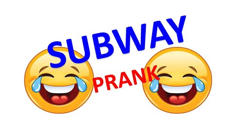 Subway Prank