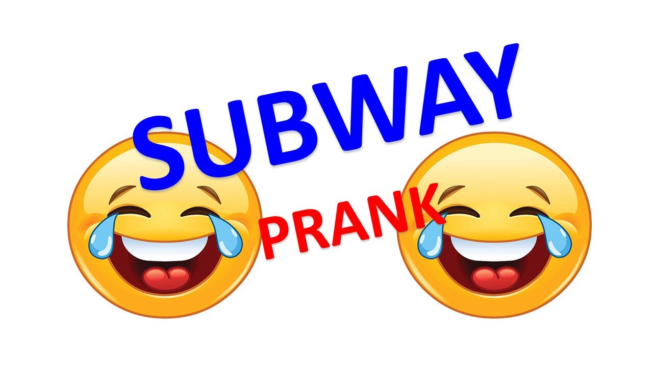 Subway Prank