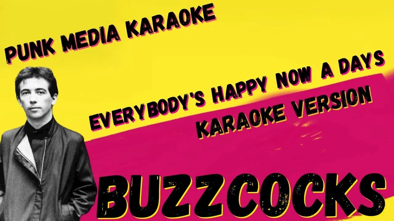 BUZZCOCKS ✴ EVERYBODY'S HAPPY NOW A DAYS ✴ KARAOKE INSTRUMENTAL ✴ PMK