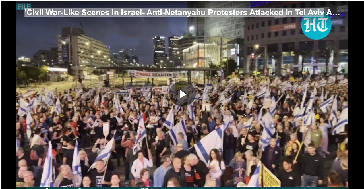 'Civil War-Like Scenes In Israel- Anti-Netanyahu Protesters Attacked In Tel Aviv