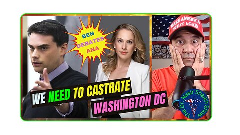 Ben Shapiro Unfiltered: Says "Washington DC Needs To Be CASTRATED" During Debate With Ana Kasparian
