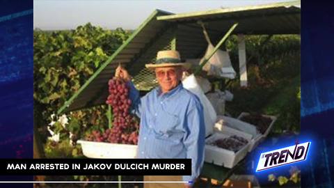 THE TREND: arrest made in murder of local grape grower