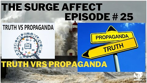 Truth VS Propaganda Episode # 25