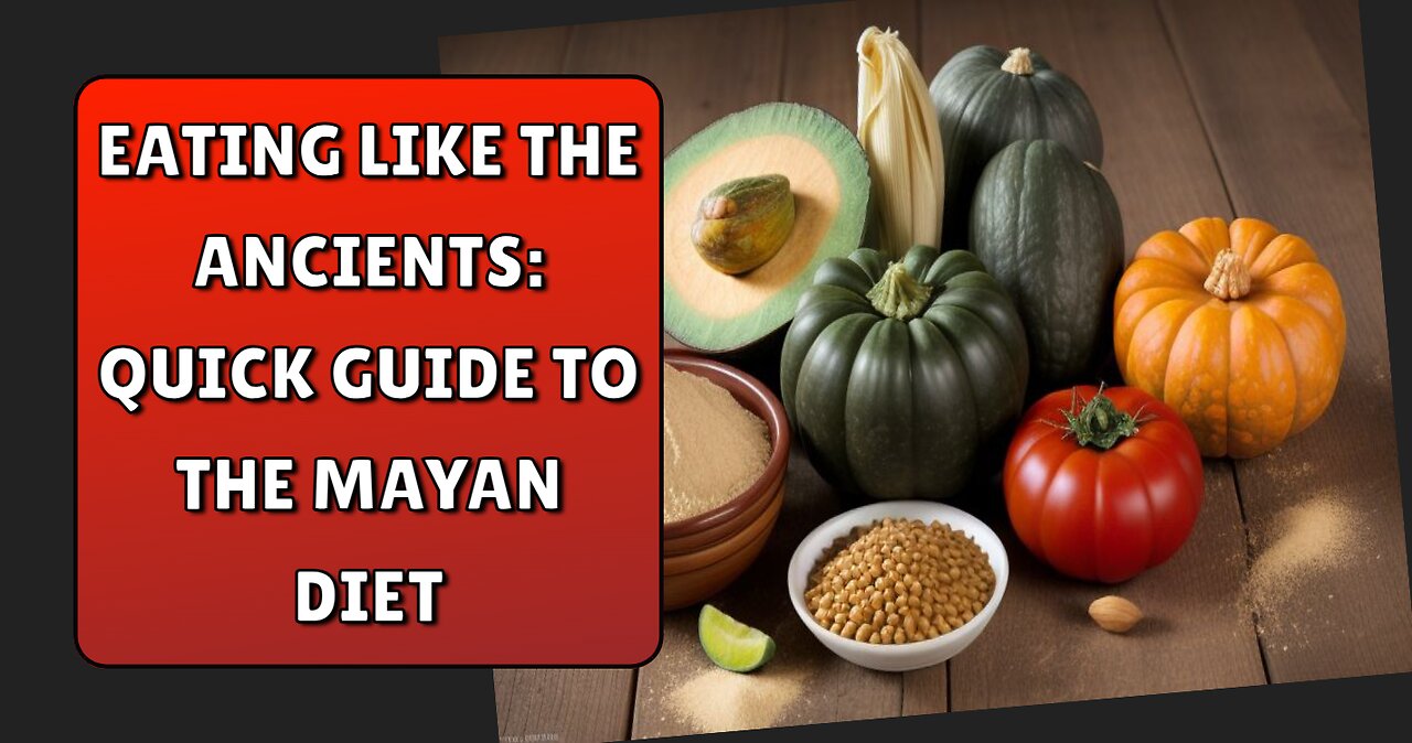 Eating Like the Ancients: Quick Guide to the Mayan Diet