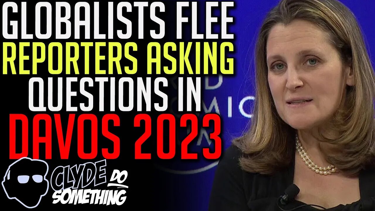 Globalist Leaders Afraid of Independent Journalists featuring Chrystia Freeland at the WEF