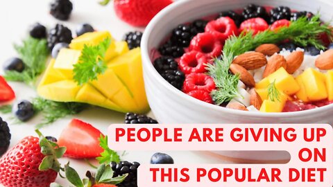 People are giving up on this popular diet Instead this is what they do