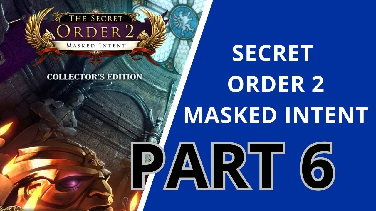 Secret Order 2 Masked Intent - Quick Walkthrough / Gameplay (Part 6) (No Commentary)