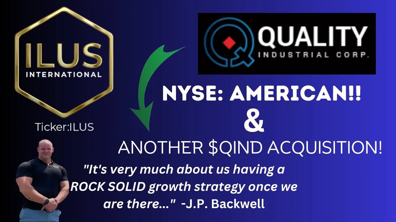 $ILUS & $QIND | NYSE: American | NEW Acquisition! | Building a MONSTER Conglomerate!