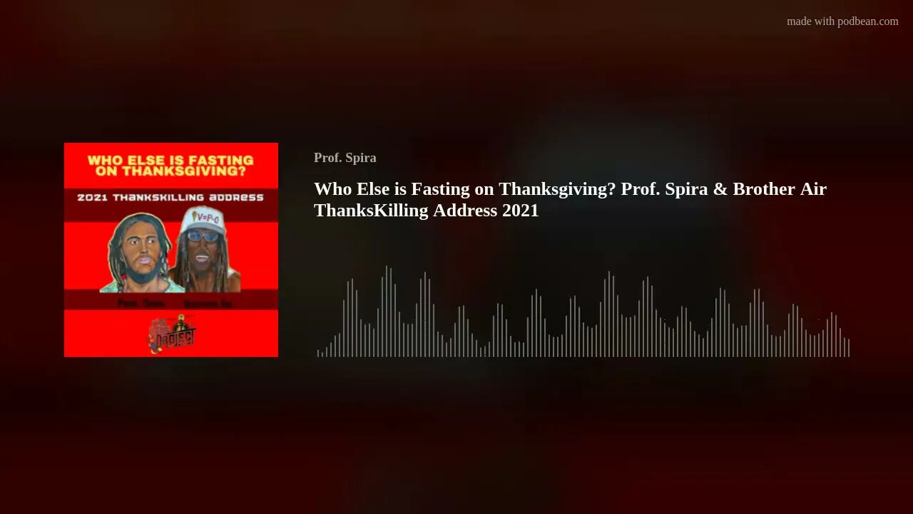 Who Else is Fasting on Thanksgiving? Prof. Spira & Brother Air ThanksKilling Address 2021