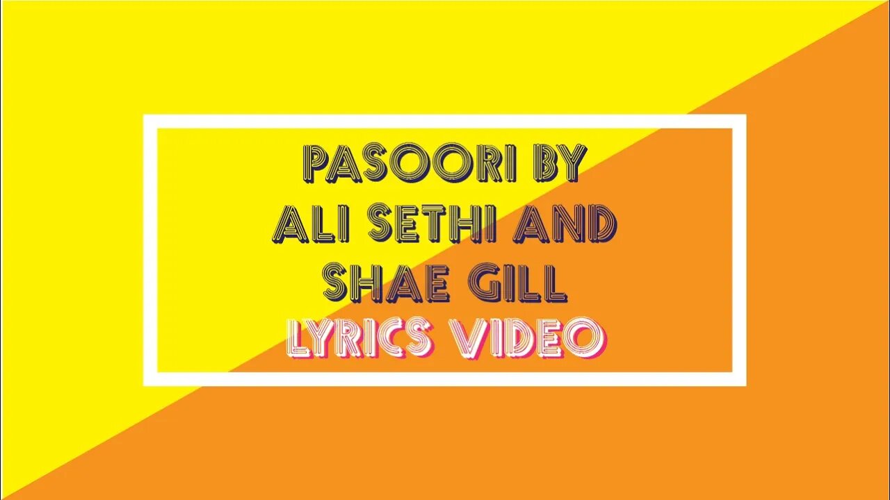 Pasoori | Ali Sethi | Shae Gill | Coke Studio | Lyrics Video