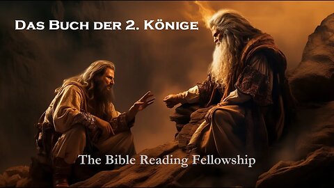 Bible Reading Fellowship Live Stream - Die Wunderbare Deutschland Serie Bibel - 2 Kings