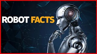 ROBOT FACTS | ARTIFICIAL INTELLIGENCE | KILLER ROBOTS | SOPHIA