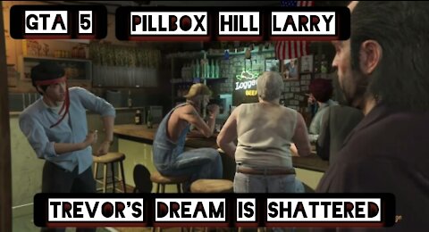 Trevor's dream is shattered — GTA 5