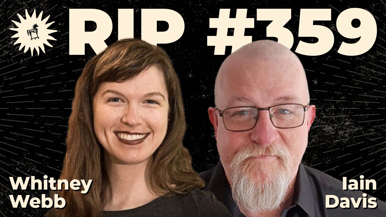 #359: Whitney Webb & Iain Davis | Sustainable Debt Slavery