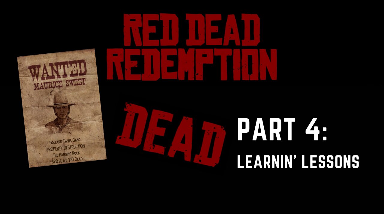 Mistakes Were Made | Red Dead Redemption, Part 4