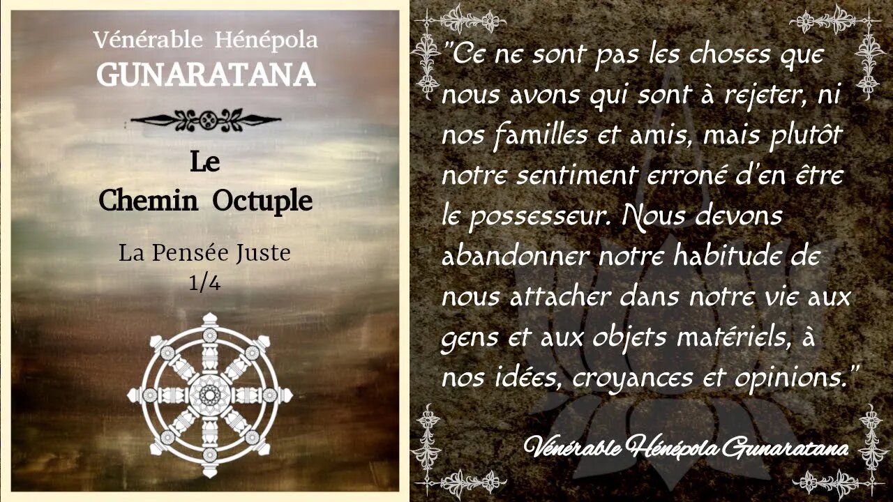 Le Chemin Octuple - La Pensée Juste 1/4 - Hénépola Gunaratana [Théravada]