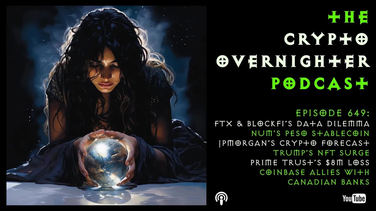 649:Trump's NFT Buzz, JPMorgan's Market Insight & Prime Trust's Fall