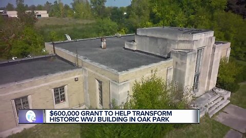 Old WWJ building soon will be back in business thanks to state grant