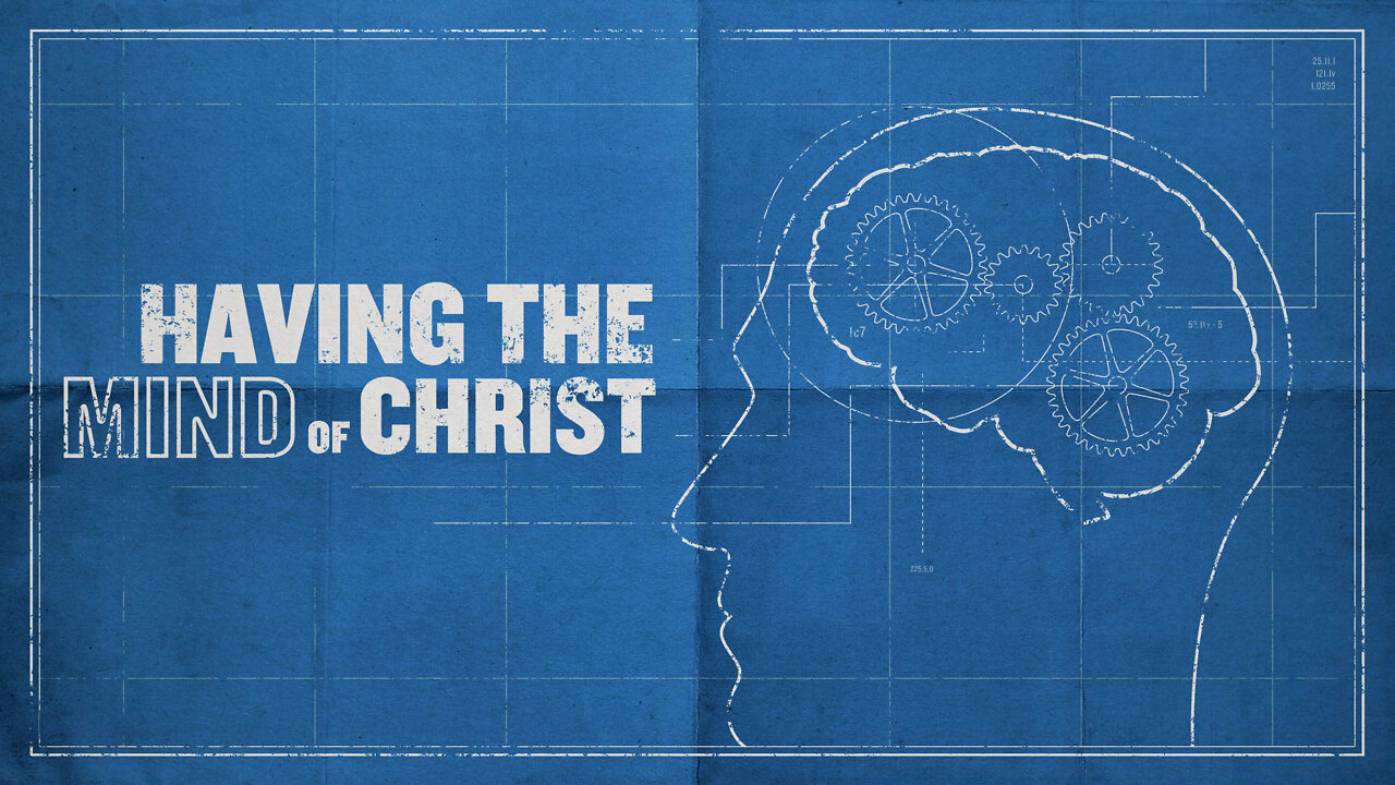 Having the Mind of Christ