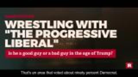 Wrestling with "The Progressive Liberal"