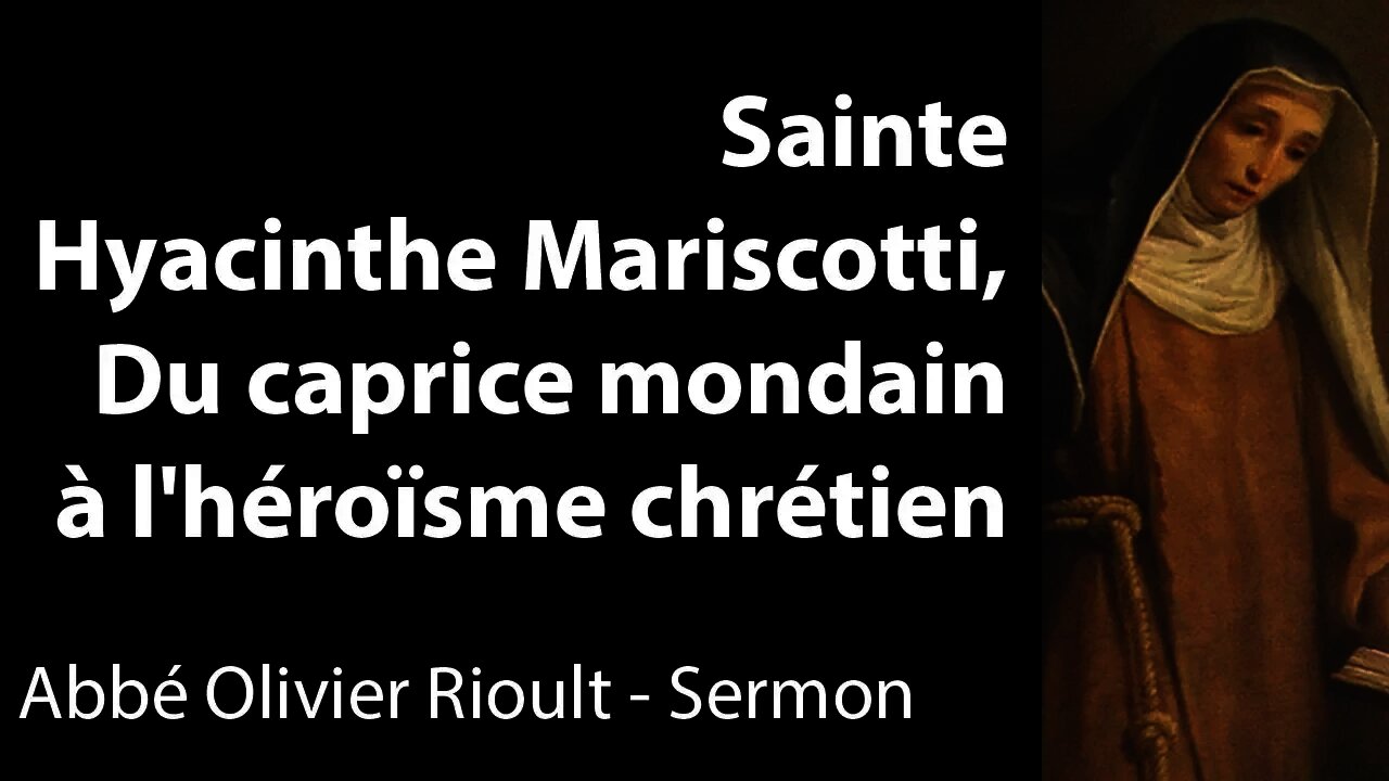 Sainte Hyacinthe Mariscotti, Du caprice mondain à l'héroïsme chrétien - sermon