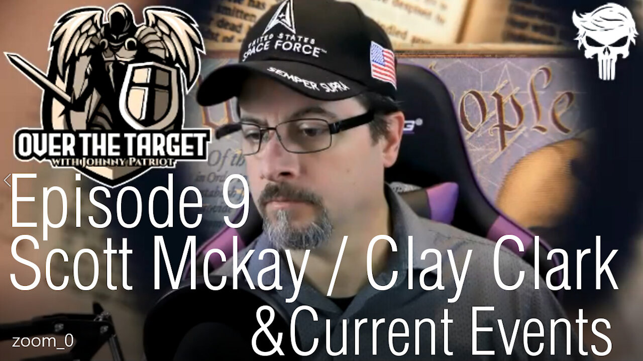 Episode 9 Scott McKay & Clay Clark Important Clip & Current Events