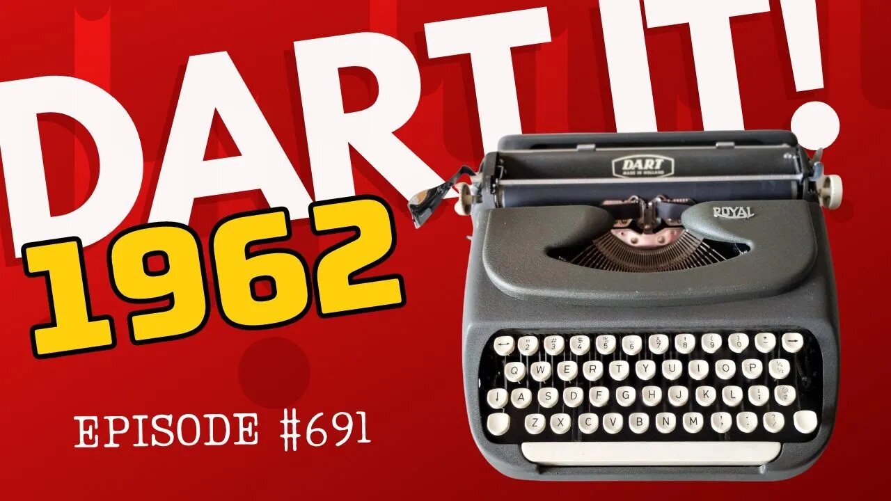 Episode #691: A Quick Review of a 1962 Royal Dart (tutorial)