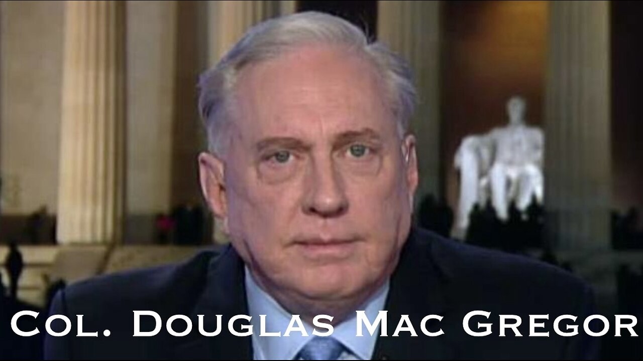 Col. Douglas MacGregor Exposes: "Massive Russian Offensives Are Underway To Terminate Ukraine!"