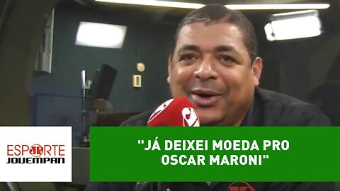 Vampeta rebate ouvinte: "já deixei moeda pro Oscar Maroni"