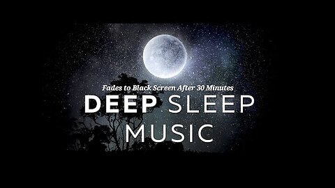 Deep Sleep Music ★︎ FALL ASLEEP IMMEDIATELY ★︎ Melatonin Release