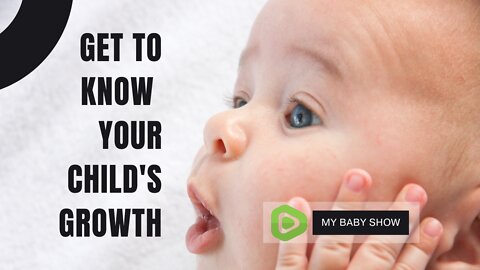 Get to Know Your Child's Growth