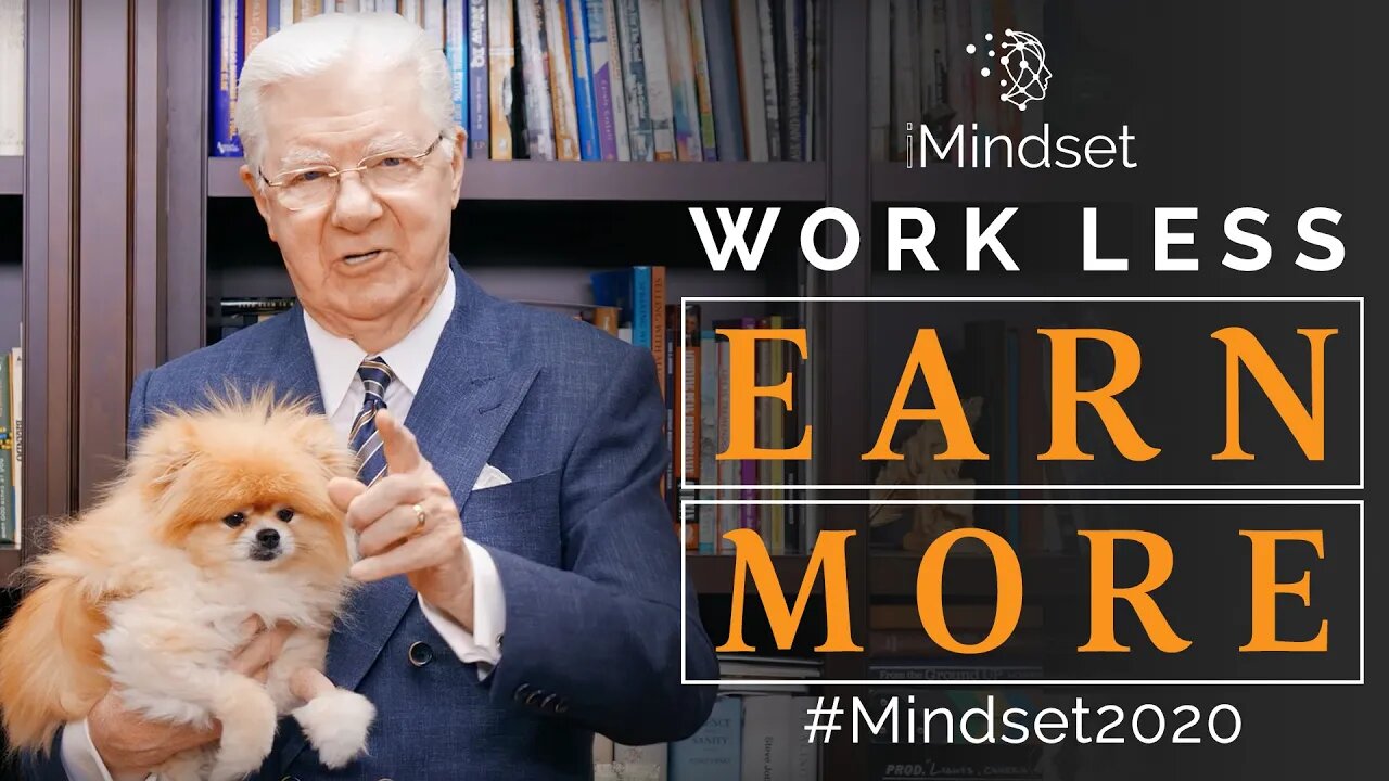 Work Less + Earn More in 2020 | Bob Proctor