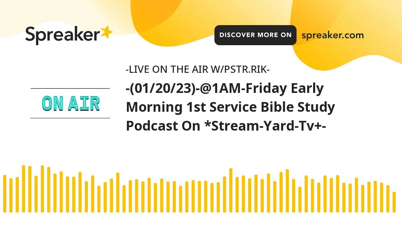 -(01/20/23)-@1AM-Friday Early Morning 1st Service Bible Study Podcast On *Stream-Yard-Tv+-