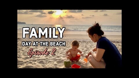 Family Day At The Beach | Episode 2